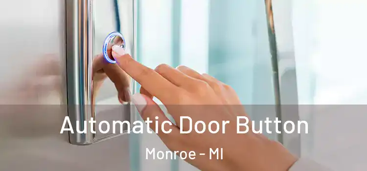 Automatic Door Button Monroe - MI