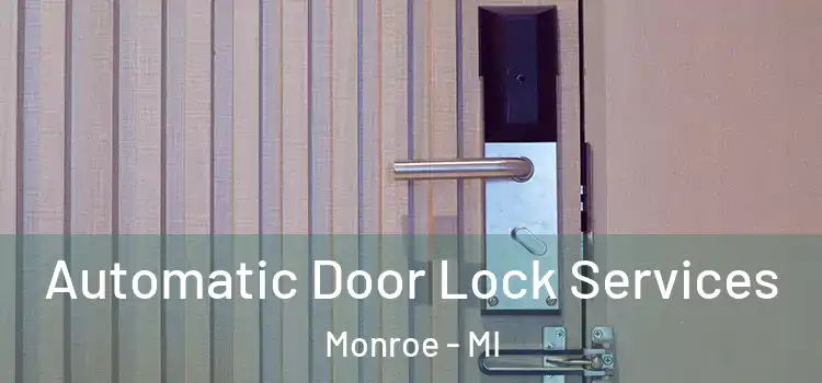  Automatic Door Lock Services Monroe - MI
