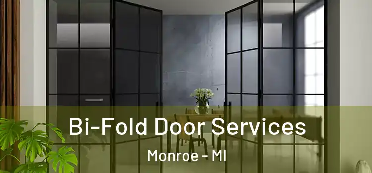 Bi-Fold Door Services Monroe - MI