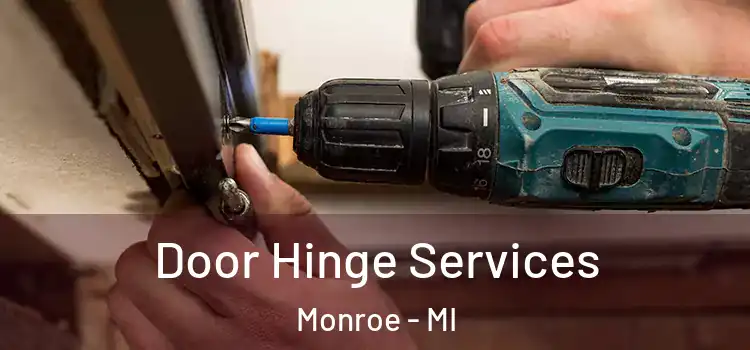  Door Hinge Services Monroe - MI