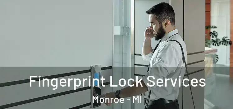  Fingerprint Lock Services Monroe - MI