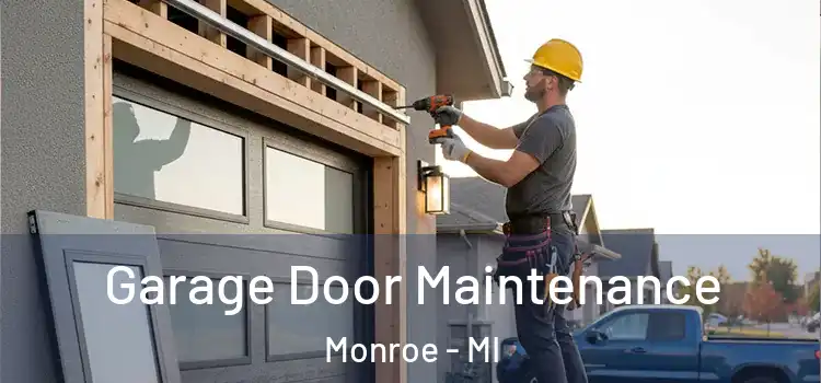  Garage Door Maintenance Monroe - MI
