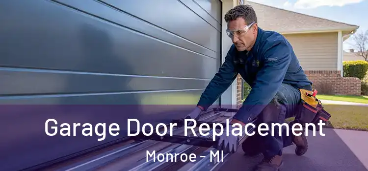  Garage Door Replacement Monroe - MI