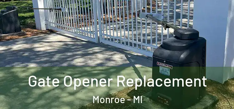  Gate Opener Replacement Monroe - MI