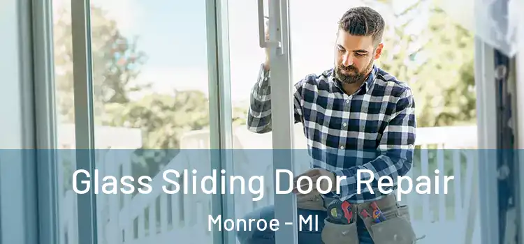Glass Sliding Door Repair Monroe - MI