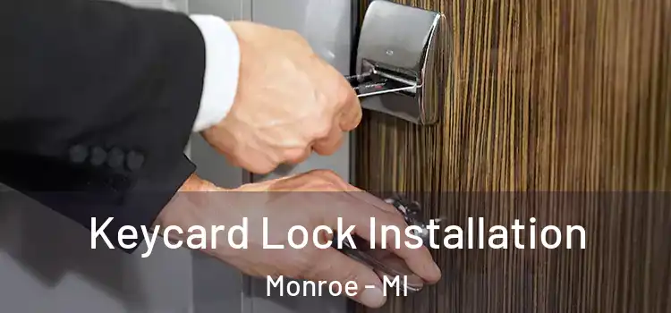  Keycard Lock Installation Monroe - MI