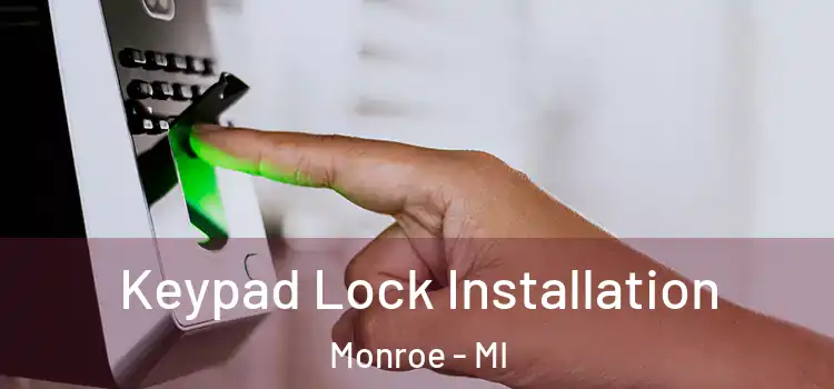  Keypad Lock Installation Monroe - MI