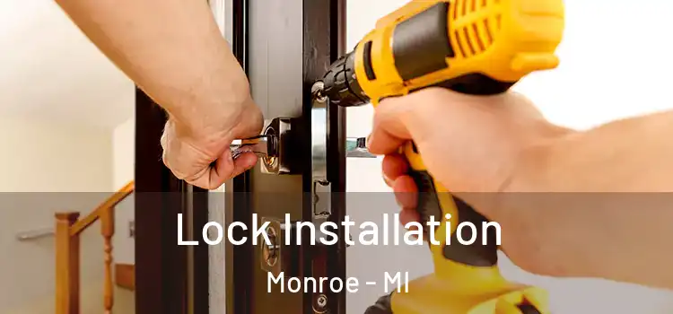 Lock Installation Monroe - MI
