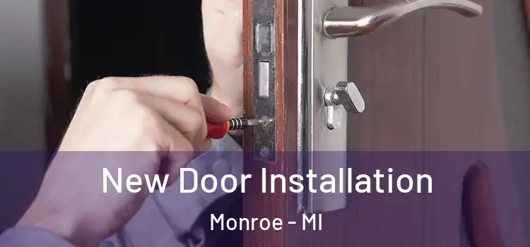  New Door Installation Monroe - MI