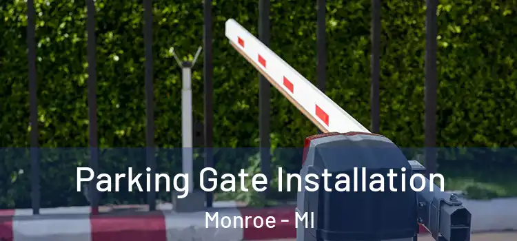  Parking Gate Installation Monroe - MI