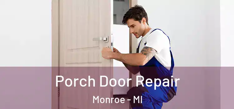  Porch Door Repair Monroe - MI