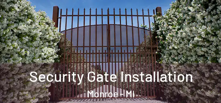 Security Gate Installation Monroe - MI
