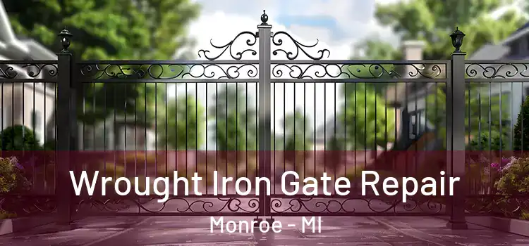 Wrought Iron Gate Repair Monroe - MI